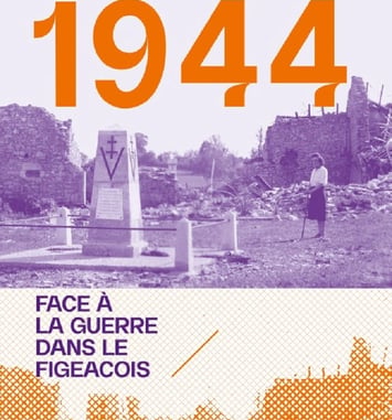 Figeac se souvient, exposition 1944 en Pays figeacois : un territoire face à la guerre