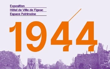 Figeac se souvient, exposition 1944 en Pays figeacois : un territoire face à la guerre