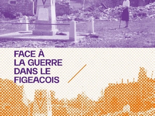 Figeac se souvient, exposition 1944 en Pays figeacois : un territoire face à la guerre