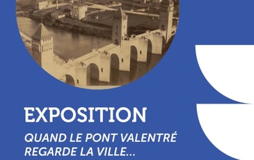 Exposition "Quand le Pont Valentré regarde la ville"